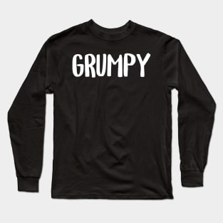 Funny Sayings Grumpy Face Long Sleeve T-Shirt